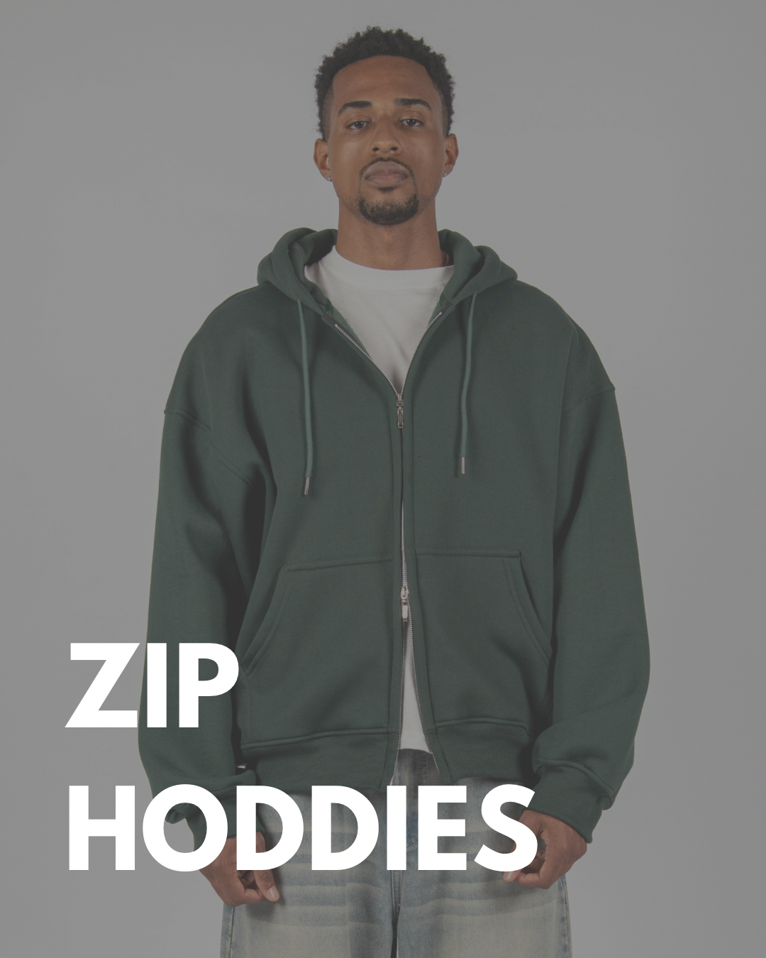 ZIP HODDIES